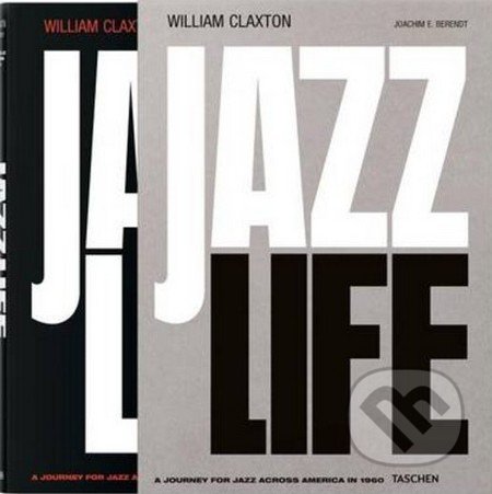 Jazzlife - Joachim E. Berendt, William Claxton, Taschen, 2016