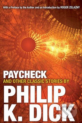 Paycheck and Other Classic Stories - Philip K. Dick, Citadel, 2016