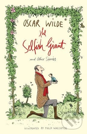 The Selfish Giant and Other Stories - Oscar Wilde, Alma Books, 2015