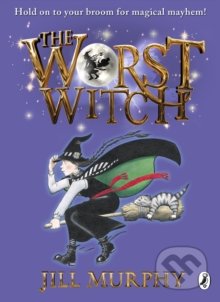 The Worst Witch - Jill Murphy, Puffin Books, 2013
