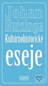 Kultúrnohistorické eseje - Johan Huizinga - kniha z kategorie Beletrie