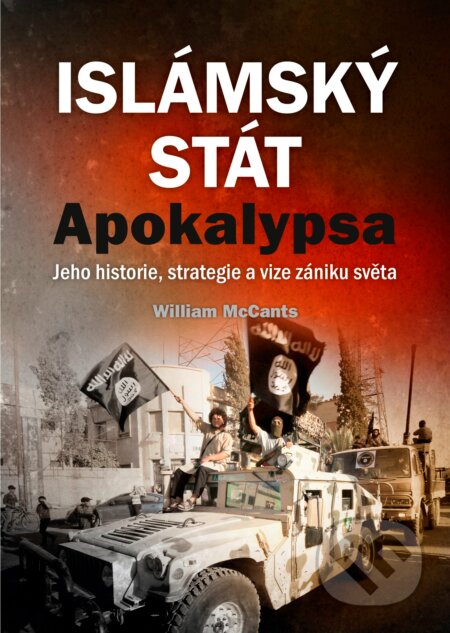 Islámský stát – Apokalypsa - William McCants, CPRESS, 2016