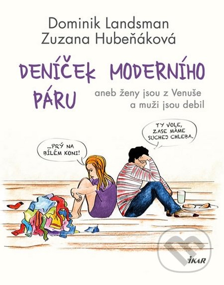 Deníček moderního páru - Dominik Landsman, Zuzana Hubeňáková, Ikar CZ, 2016