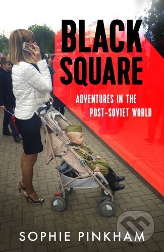 Black Square (Adventures in the Post-Soviet World) - kniha z kategorie Historie