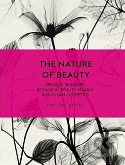 The Nature of Beauty - Imelda Burke, Ebury, 2016