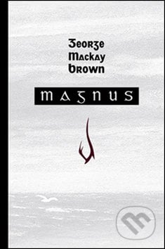 Magnus - George Mackay Brown, Dybbuk, 2016