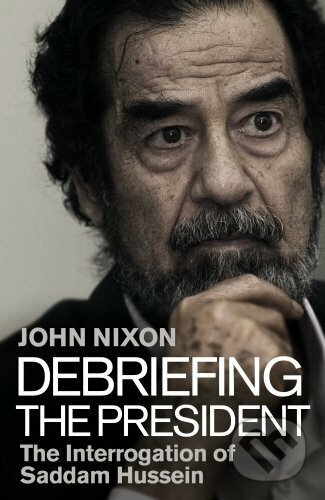 Debriefing the President - John Nixon, Random House, 2016