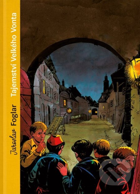 Tajemství Velkého Vonta (sběratelské vydání) - Jaroslav Foglar, Roman Šantora, Marko Čermák (ilustrátor) - kniha z kategorie Beletrie pro děti