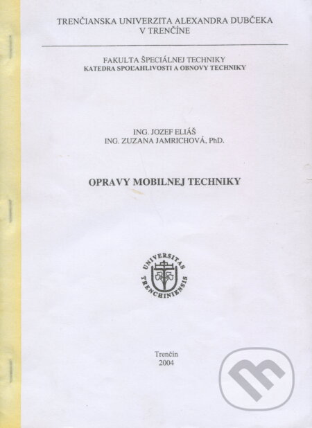 Opravy mobilnej techniky - Jozef Eliáš, GC TECH Ing. Peter Gerši, 2004