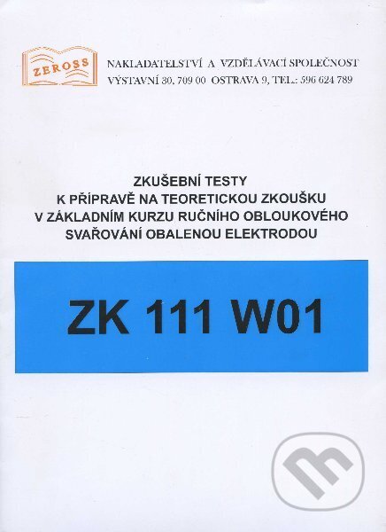Zkušební testy ZK 111 W01, ZEROSS, 2009