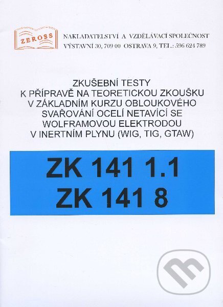Zkušební testy ZK 141 1.1 ZK 141 8, ZEROSS, 2009