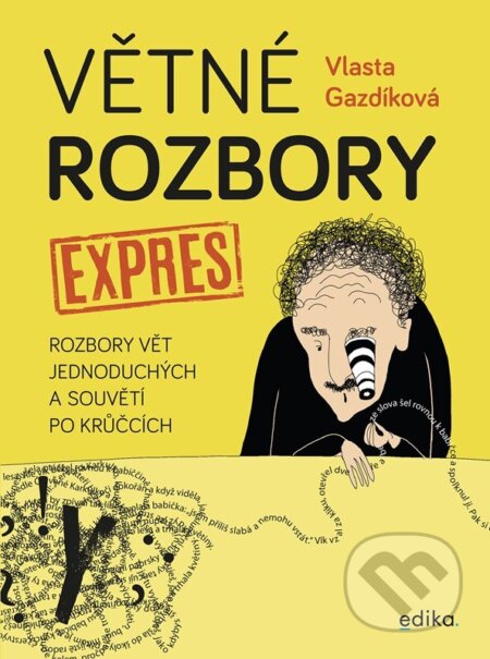 Větné rozbory expres (Rozbory vět jednoduchých a souvětí po krůčcích) - kniha z kategorie 2. stupeň