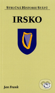 Irsko - stručná historie států - Jan Frank, Libri, 2006