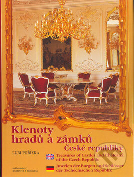 Klenoty hradů a zámků České republiky - Lubi Pořízka, Barrister & Principal, 2002