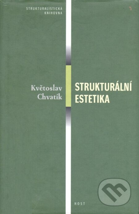 Strukturální estetika - Květoslav Chvatík, Host, 2001