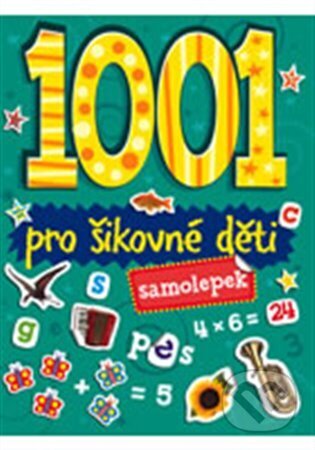 1001 samolepek - Pro šikovné děti, Svojtka&Co., 2017