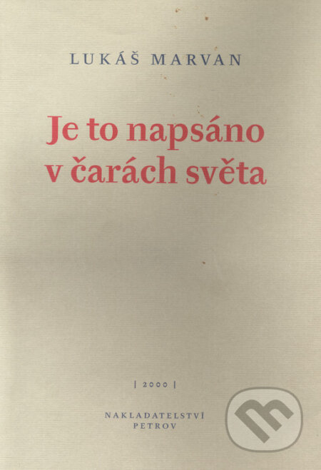 Je to napsáno v čarách světa - Lukáš Marvan, Petrov, 2000