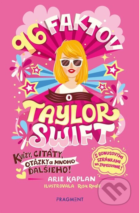 96 faktov o Taylor Swift - Arie Kaplan, Risa Rodil (ilustrátor), Fragment, 2024