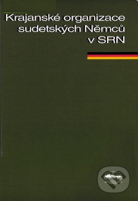 Krajanské organizace sudetských Němců v SRN - Václav Kural, Karolinum, 1999