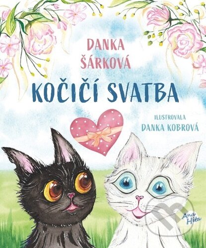 Kočičí svatba - Danka Šárková, Danka Kobrová (ilustrátor), Anahita, 2024