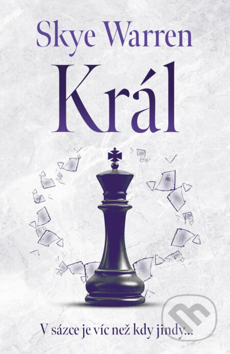 Král (V sázce je víc než kdy jindy...) - Skye Warren - kniha z kategorie Romantická