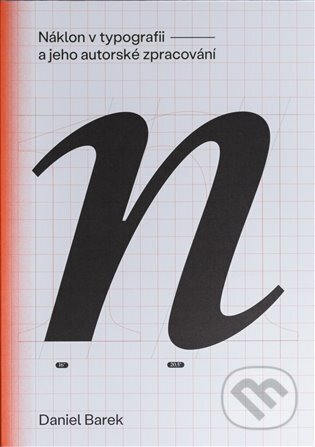 Náklon v typografii a jeho autorské zpracování - Daniel Barek, Fakulta umění a designu, 2024