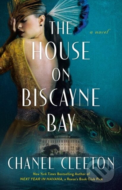 The House On Biscayne Bay - Chanel Cleeton - kniha z kategorie Thrillery