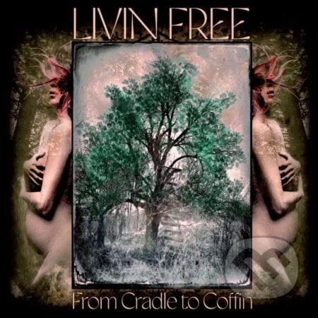 Livin Free: From Cradle to Coffin - Livin Free, Hudobné albumy, 2024