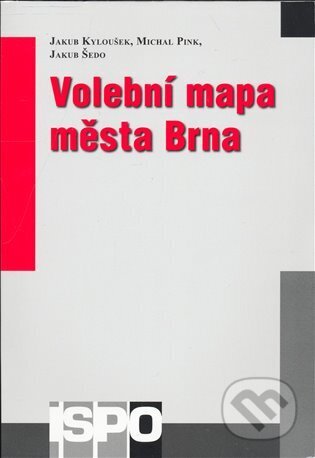 Volební mapa města Brna - kol., Centrum pro studium demokracie a kultury, 2008