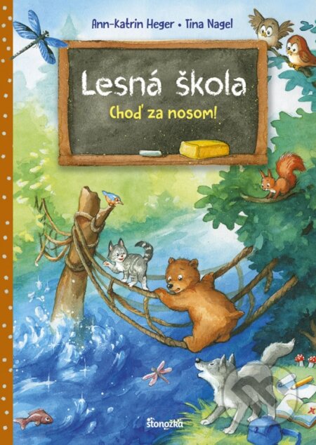 Lesná škola 2: Choď za nosom! - Ann-Katrin Heger, Tina Nagel (ilustrácie), Stonožka, 2024