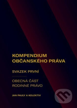 Kompendium občanského práva 1 - Jan Pauly, Západočeská univerzita v Plzni, 2024