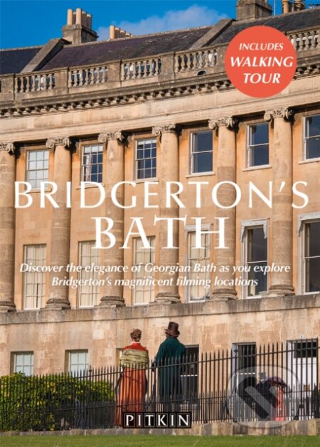 Bridgertons Bath - Antonia Hicks, Pitkin, 2021