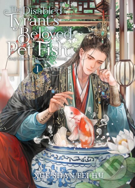 The Disabled Tyrant’s Beloved Pet Fish 1 (Novel) - Xue Shan Fei Hu, Ryoplica (ilustrátor), Seven Seas, 2024