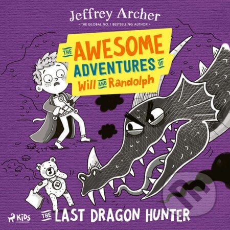 The Awesome Adventures of Will and Randolph: The Last Dragon Hunter (EN) - Jeffrey Archer, Saga Egmont, 2024