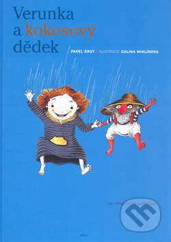 Verunka a kokosový dědek - Pavel Šrut, Galina Miklínová (Ilustrátor), Brio, 2004