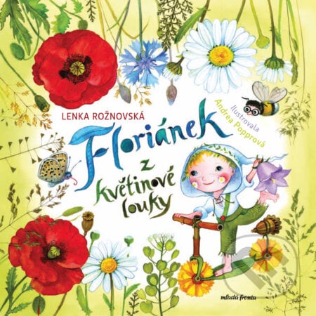 Floriánek z květinové louky - Lenka Rožnovská, Andrea Popprová (ilustrácie), Mladá fronta, 2024
