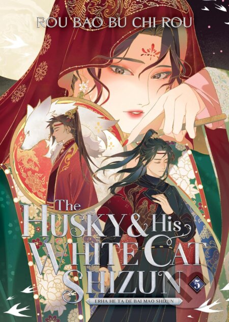 The Husky and His White Cat Shizun: Erha He Ta De Bai Mao Shizun (Novel) 5 - Rou Bao Bu Chi Rou, St (ilustrátor), Seven Seas, 2024
