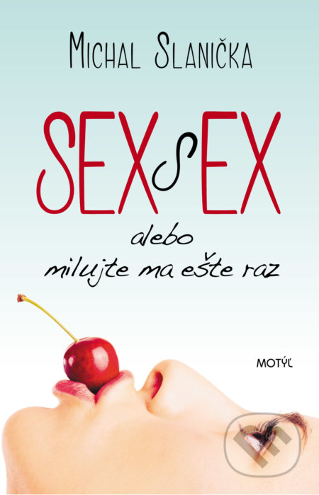 Sex s ex - Michal Slanička, Motýľ, 2016