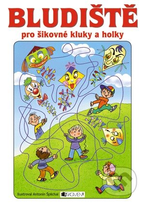 Bludiště pro šikovné holky a kluky - Antonín Šplíchal (ilustrácie), Nakladatelství Fragment, 2013