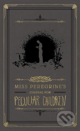 Miss Peregrine&#039;s Journal for Peculiar Children - Ransom Riggs, Quirk Books, 2016
