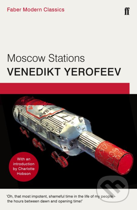 Moscow Stations - Venedikt Yerofeev, Faber and Faber, 2016