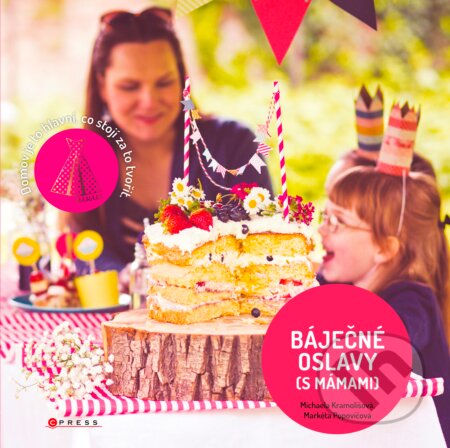 Báječné oslavy (s Mámami) - Mámami - kniha z kategorie Vztahy a rodina