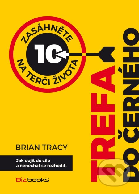 Trefa do černého - Brian Tracy, BIZBOOKS, 2016