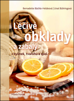 Léčivé obklady a zábaly - Bernadette Bächle-Helde, Ursel Bühring, Mladá fronta, 2016