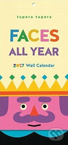 Faces All Year 2017 Wall Calendar, Chronicle Books, 2016