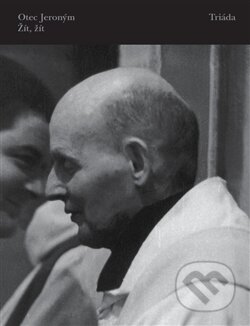 Žít, žít - Otec Jeroným - kniha z kategorie Křesťanství