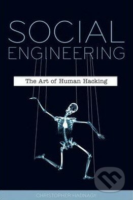 Social Engineering - Christopher Hadnagy, John Wiley & Sons, 2010