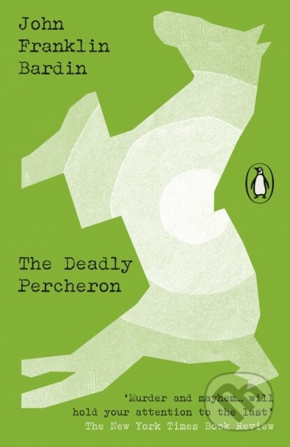 The Deadly Percheron - John Franklin Bardin, Penguin Books, 2024