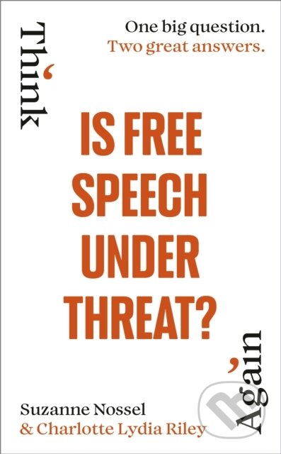Is Free Speech Under Threat? - Charlotte Lydia Riley, Suzanne Nossel
