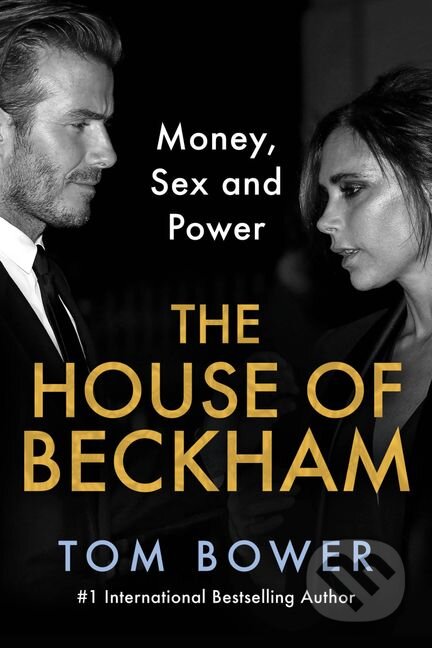 The House of Beckham - Tom Bower, HarperCollins, 2024